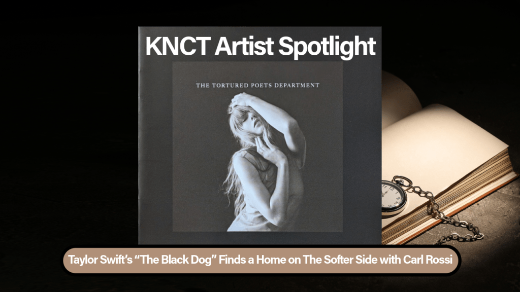 Taylor Swift’s “The Black Dog” Finds a Home on The Softer&nbsp;Side