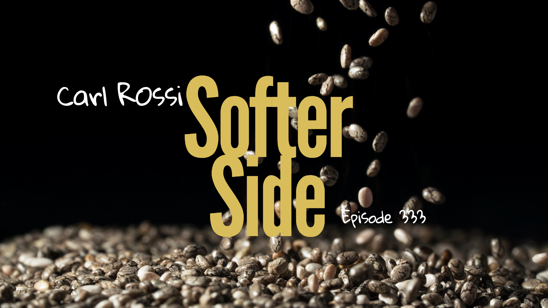 The Softer Side with Carl Rossi – Episode 333: A Gentle Descent into “Falling”