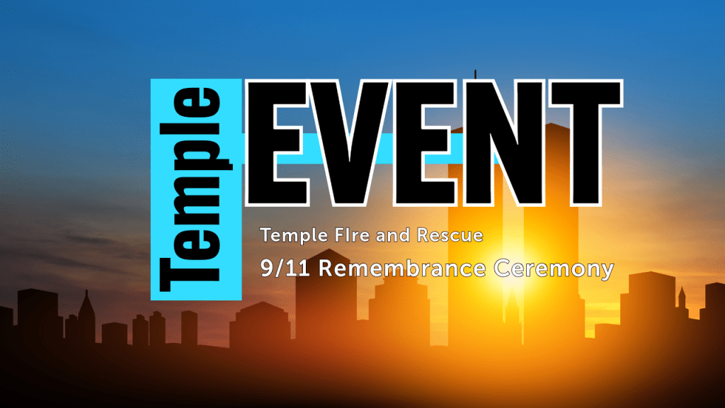 Temple Fire and Rescue to Host 9/11 Remembrance Ceremony Honoring Lives&nbsp;Lost