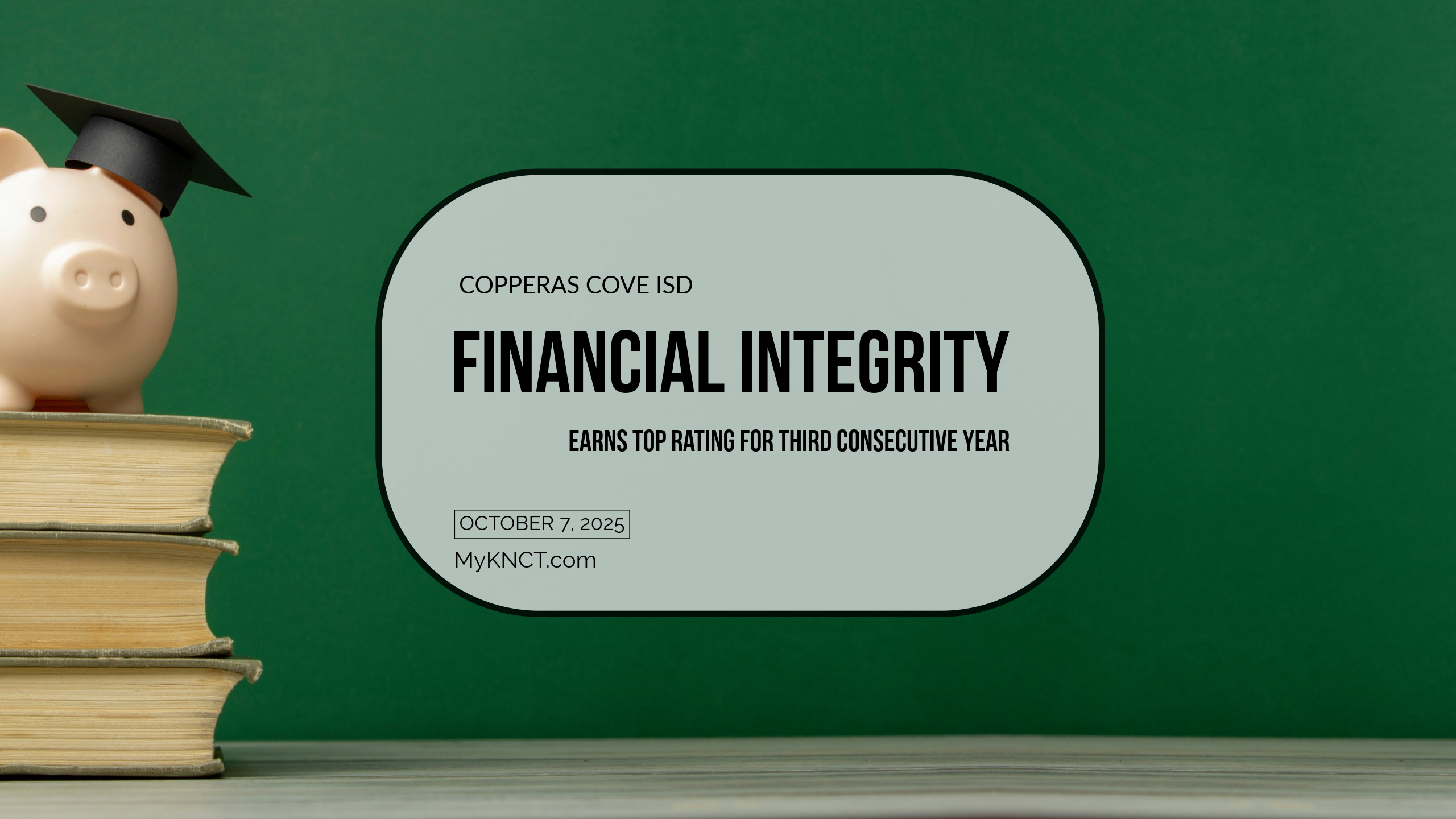 Copperas Cove ISD Earns Top Financial Integrity Rating for Third Consecutive Year